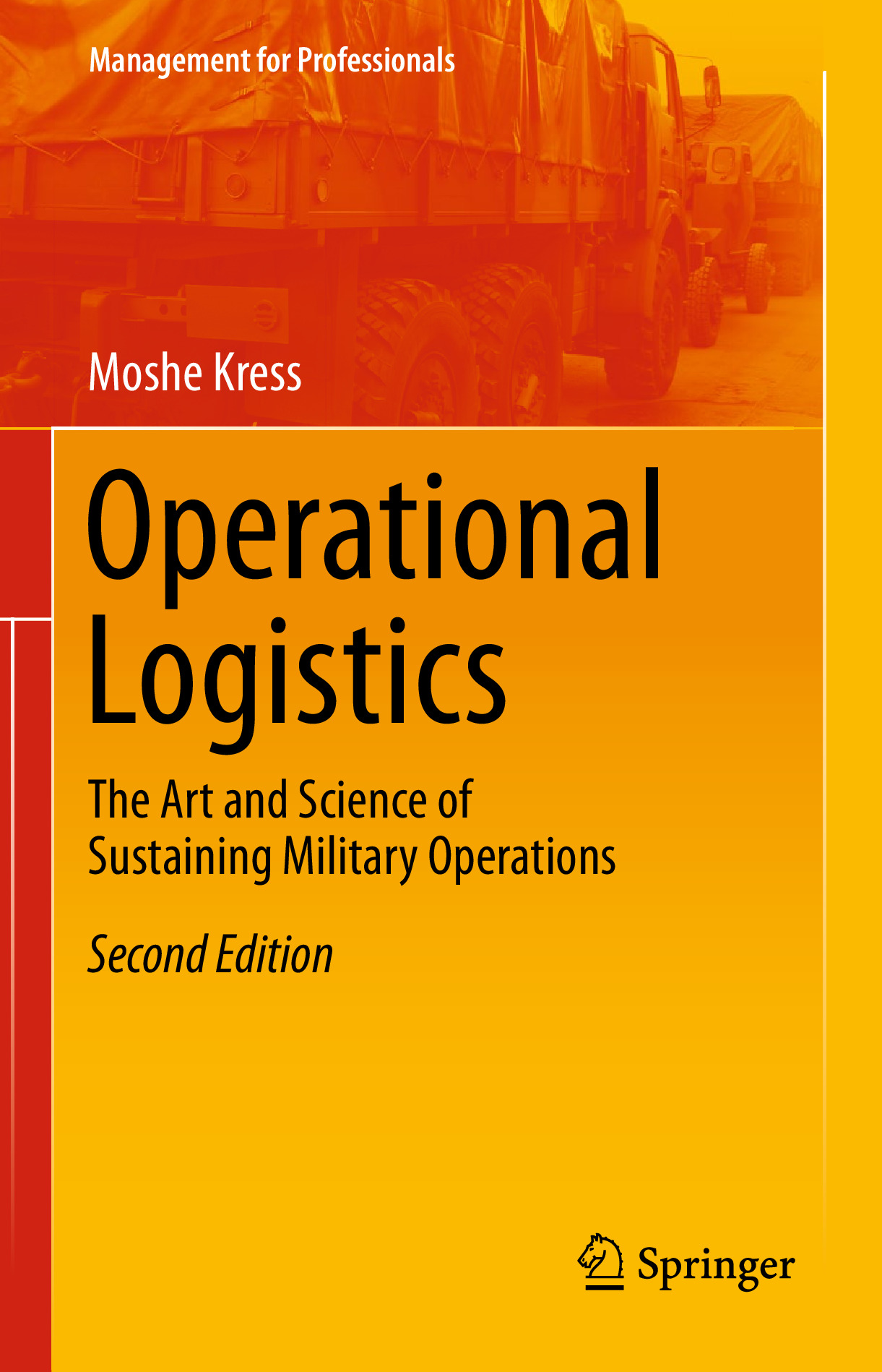 Operational Logistics - The Art And Science Of Sustaining Military Operations (2016)